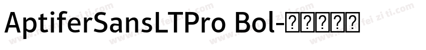 AptiferSansLTPro Bol字体转换